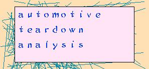 automotive teardown analysis