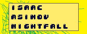 IsaacAsimovNightfall