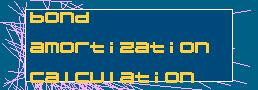 BondAmortizationCalculation